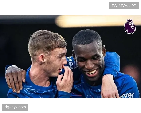 帕尔默闪耀切尔西,新星崛起展现巨星潜质 帕尔默闪耀切尔西,新星崛起展现巨星潜质