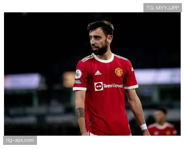 布鲁诺·费尔南德斯闪耀全场，助曼联逆转取胜